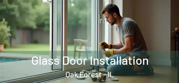 Glass Door Installation Oak Forest - IL