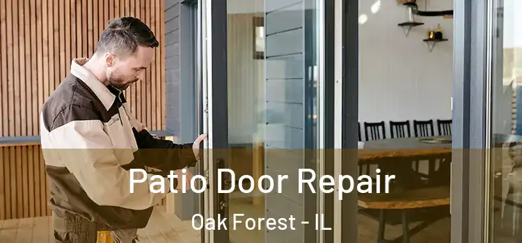 Patio Door Repair Oak Forest - IL