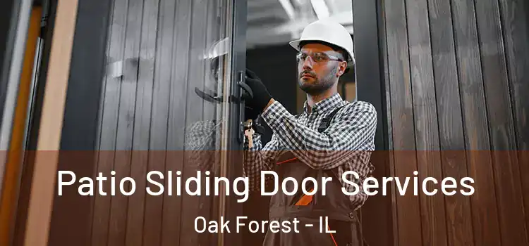 Patio Sliding Door Services Oak Forest - IL