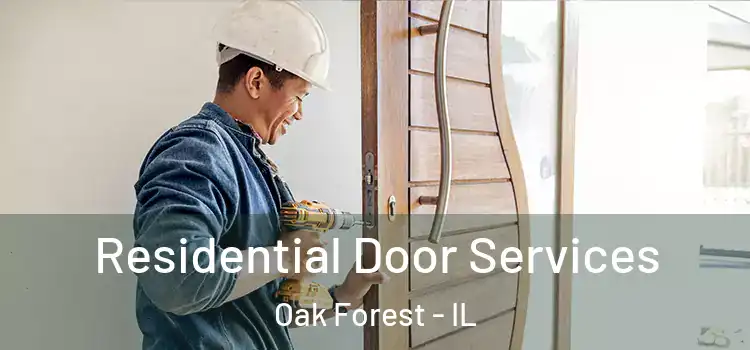 Residential Door Services Oak Forest - IL