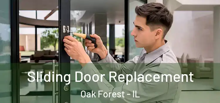Sliding Door Replacement Oak Forest - IL